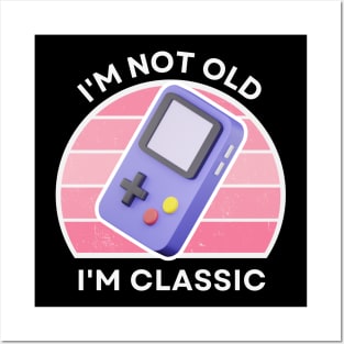 I'm not old, I'm Classic | Handheld Console | Retro Hardware | Vintage Sunset | Gamer girl | '80s '90s Video Gaming Posters and Art